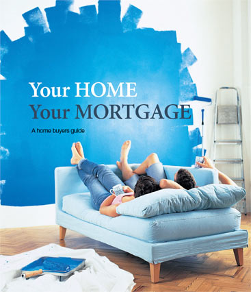 YOUR HOME MORTGAGE YOUR HOME MORTGAGE