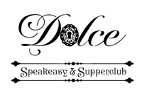 Dolce Speakeasy & Supperclub