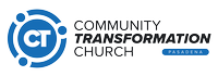 Community Transformation Church Pasadena Community Transformation Church Pasadena