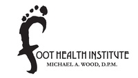 Michael A. Wood, DPM, PC Foot Health Inst