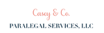 Casey & Co. Paralegal Services, LLC