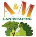 A&M Landscaping Inc