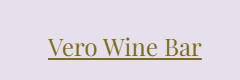 Vero Wine Bar and the Painted Frog Vero Wine Bar and the Painted Frog