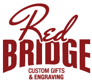 Red Bridge Custom Engraving & Gifts