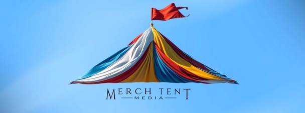 Merch Tent Media