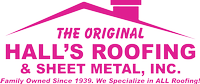 The Original Hall's Roofing & Sheet Metal, Inc.