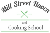 Mill Street Haven & Cooking School