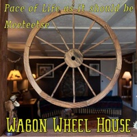 Wagon Wheel House
