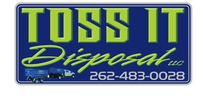 Toss It Disposal LLC