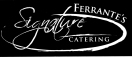 Ferrante's Signature Catering