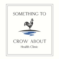 Something To Crow About Health Clinic