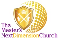 THE MASTER'S NEXT DIMENSION CHURCH