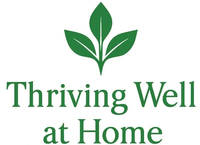 Thriving Well at Home Thriving Well at Home