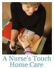 A Nurse's Touch Home Care A Nurse's Touch Home Care