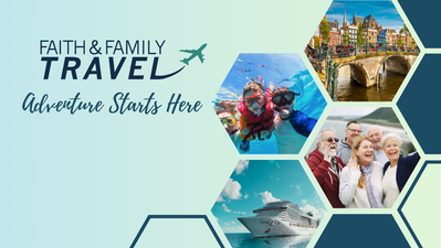 Faith & Family Travel