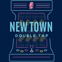 New Town Double Tap