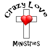 Crazy Love Ministries Crazy Love Ministries