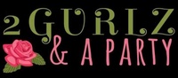 2 Gurlz & A Party, LLC