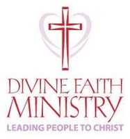 Divine Faith Ministry Nondenominational Church (Nonprofit Organization - 501c3)