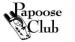 Papoose Club