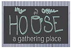 The Coffee House - A Gathering Place