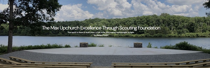 The Max Upchurch Excellence Through Scouting Foundation 