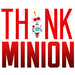 Think Minion
