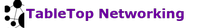 Tabletop Networking LLC Tabletop Networking LLC