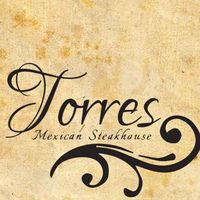 Torres Mexican Steakhouse
