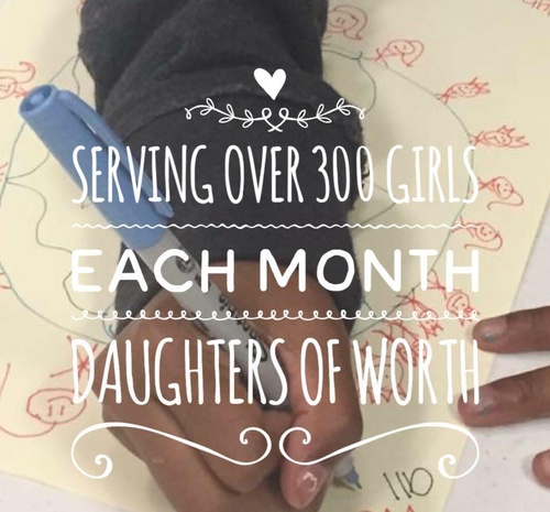 Daughters of Worth is serving approximately 300 girls each month