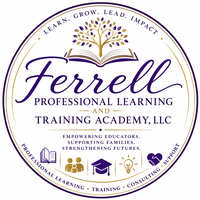 Ferrell Professional Learning and Training Academy LLC