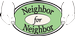 Neighbor For Neighbor, Inc.