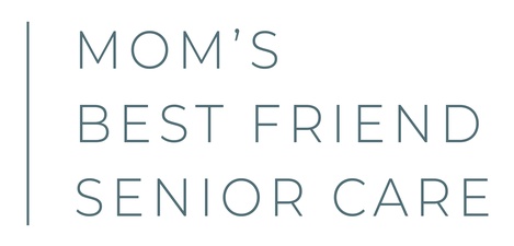 MOM'S BEST FRIEND SENIOR CARE