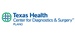 TEXAS HEALTH CENTER FOR DIAGNOSTICS & SURGERY*