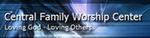 Central Family Worship Center Central Family Worship Center