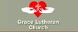Grace Lutheran Church Grace Lutheran Church