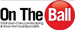 On The Ball Total Lawn Care, Landscaping & Snow Removal Specialists 