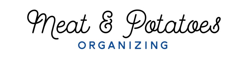 Meat & Potatoes Organizing, LLC