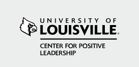 University of Louisville Center for Positive Leadership
