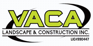 Vaca Landscape and Construction, Inc.