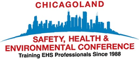 Chicagoland Safety, Health & Environmental Conference Chicagoland Safety, Health & Environmental Conference