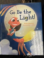 ''Go Be The Light'' by Robin Bennett
