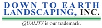 Down To Earth Landscaping Inc