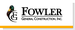 Fowler General Construction, Inc.