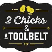 2 Chicks & A Toolbelt