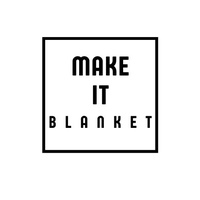 Make It Blanket