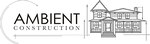 Ambient Construction, LLC Ambient Construction, LLC