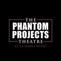 The Phantom Projects Theatre at La Habra Depot