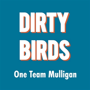 Picture of Dirty Bird - Team Mulligan