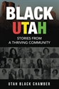 Picture of Black Utah: Stories from a Thriving Community (Paperback)